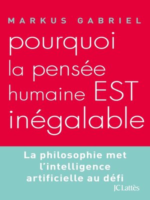 cover image of Pourquoi la pensée humaine est inégalable ?
